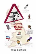 This Septic Isle - Un dicționar revizuit pentru Marea Britanie modernă - This Septic Isle - A revised dictionary for modern Britain