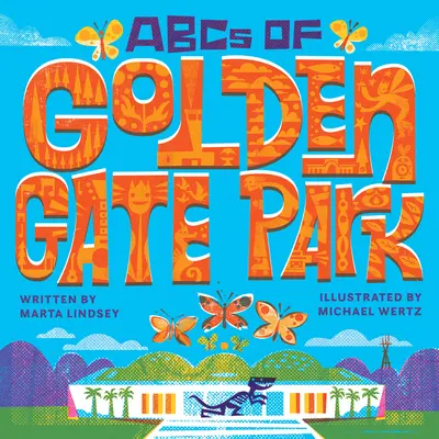 ABC-ul parcului Golden Gate - ABCs of Golden Gate Park
