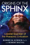 Originile Sfinxului: Gardianul celest al civilizației pre-faraonice - Origins of the Sphinx: Celestial Guardian of Pre-Pharaonic Civilization