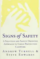 Semne de siguranță: O abordare orientată spre soluții și siguranță a protecției copilului - Signs of Safety: A Solution and Safety Oriented Approach to Child Protection