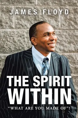 Spiritul interior: Din ce ești făcut? - The Spirit Within: What Are You Made Of?