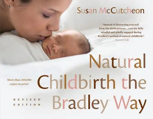 Natural Childbirth the Bradley Way: Ediție revizuită - Natural Childbirth the Bradley Way: Revised Edition