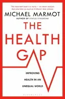 Health Gap - Provocarea unei lumi inegale - Health Gap - The Challenge of an Unequal World