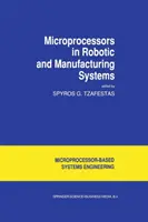 Microprocesoare în sistemele robotice și de fabricație - Microprocessors in Robotic and Manufacturing Systems