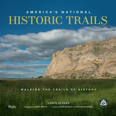 Traseele istorice naționale ale Americii: Drumeții pe cărările istoriei - America's National Historic Trails: Walking the Trails of History