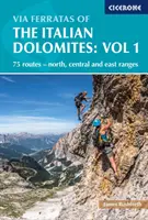 Via Ferratas of the Italian Dolomites: Vol. 1: 75 de trasee - nord, centru și est - Via Ferratas of the Italian Dolomites: Vol 1: 75 Routes-North, Central and East Ranges