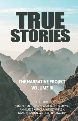 Povești adevărate: The Narrative Project Volumul III - True Stories: The Narrative Project Volume III