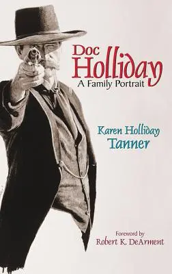Doc Holliday: Un portret de familie - Doc Holliday: A Family Portrait