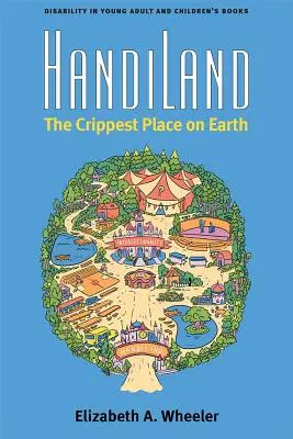 Handiland: Cel mai infirm loc de pe Pământ - Handiland: The Crippest Place on Earth