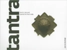 Tantra: Arta tantrică, jainică și cosmică din India - Tantra: Tantric, Jain and Cosmic Art from India