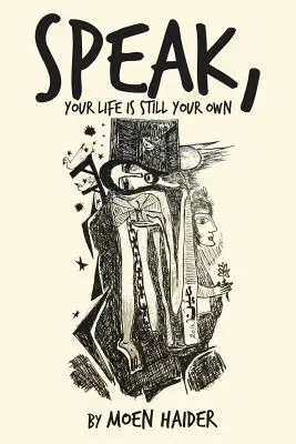 Vorbește, viața ta este încă a ta - Speak, Your Life is Still Your Own