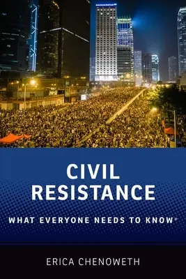 Rezistența civilă: Ce trebuie să știe toată lumea(r) - Civil Resistance: What Everyone Needs to Know(r)