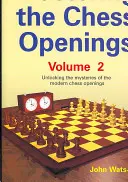 Mastering the Chess Openings Volumul 2 - Mastering the Chess Openings Volume 2