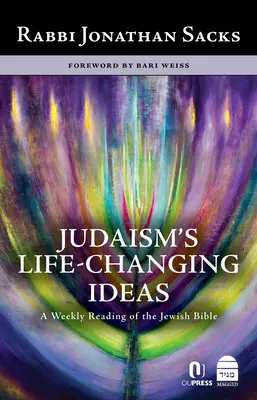 Idei ale iudaismului care schimbă vieți: O lectură săptămânală a Bibliei iudaice - Judaism's Life-Changing Ideas: A Weekly Reading of the Jewish Bible