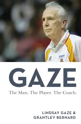 Privirea: Omul. Jucătorul. Antrenorul - Gaze: The Man. the Player. the Coach