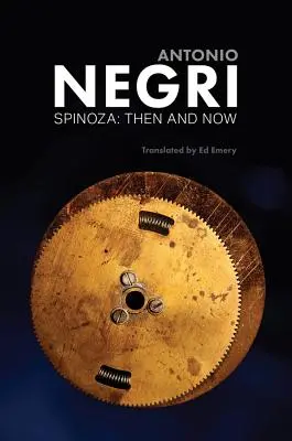 Spinoza: atunci și acum, eseuri - Spinoza: Then and Now, Essays