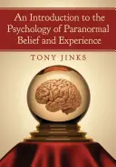 Introducere în psihologia credinței și experienței paranormale (Introduction to the Psychology of Paranormal Belief and Experience) - Introduction to the Psychology of Paranormal Belief and Experience