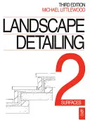Detaliile peisajului Volumul 2: Suprafețe - Landscape Detailing Volume 2: Surfaces