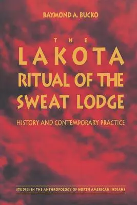 Ritualul Lakota Sweat Lodge: istorie și practică contemporană - The Lakota Ritual of the Sweat Lodge: History and Contemporary Practice