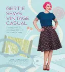 Gertie Sews Vintage Casual: Un ghid modern pentru stilurile de îmbrăcăminte sport din anii 1940 și 1950 - Gertie Sews Vintage Casual: A Modern Guide to Sportswear Styles of the 1940s and 1950s