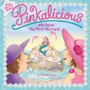 Pinkalicious și Aqua, mica sirenă - Pinkalicious and Aqua, the Mini-Mermaid