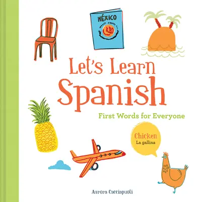 Let's Learn Spanish: First Words for Everyone (Învățarea limbii spaniole pentru copii; Limba spaniolă pentru preșcolari; Carte de învățare a limbii spaniole) - Let's Learn Spanish: First Words for Everyone (Learning Spanish for Children; Spanish for Preschooler; Spanish Learning Book)