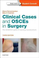 Cazuri clinice și osce în chirurgie: Ghidul definitiv pentru promovarea examenelor - Clinical Cases and Osces in Surgery: The Definitive Guide to Passing Examinations