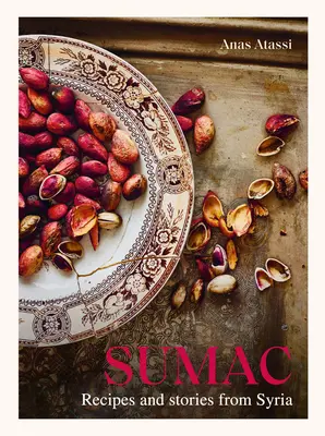 Sumac: Rețete și povești din Siria - Sumac: Recipes and Stories from Syria