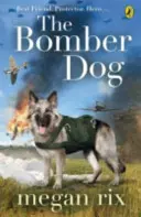 Câinele bombardier - Bomber Dog