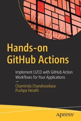 Hands-On Github Actions: Implementați CI/CD cu fluxuri de lucru Github Action pentru aplicațiile dvs. - Hands-On Github Actions: Implement CI/CD with Github Action Workflows for Your Applications