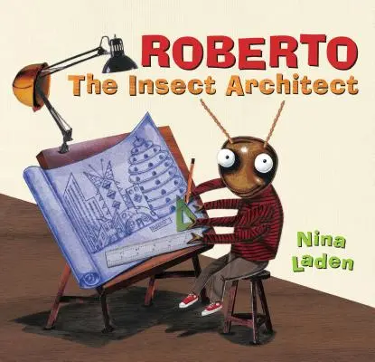 Roberto: arhitectul insectelor - Roberto: The Insect Architect