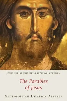 Iisus Hristos: Viața și învățătura sa, vol. 4 - Parabolele lui Iisus - Jesus Christ: His Life and Teaching, Vol. 4 - The Parables of Jesus