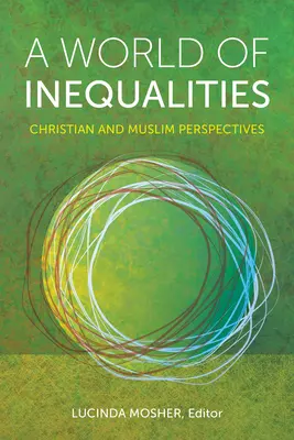 O lume a inegalităților: Perspective creștine și musulmane - World of Inequalities: Christian and Muslim Perspectives