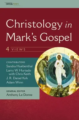Cristologia în Evanghelia lui Marcu: Patru puncte de vedere - Christology in Mark's Gospel: Four Views