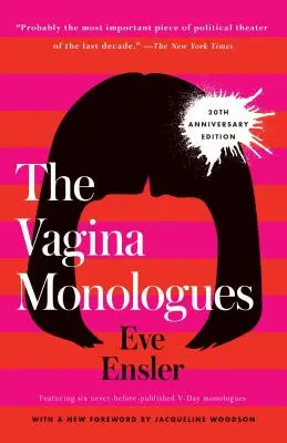 Monologurile vaginului: 20th Anniversary Edition - The Vagina Monologues: 20th Anniversary Edition
