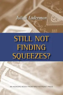 Încă nu găsiți Squeezes? - Still Not Finding Squeezes?