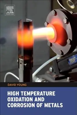 Oxidarea la temperaturi înalte și coroziunea metalelor, 1 - High Temperature Oxidation and Corrosion of Metals, 1