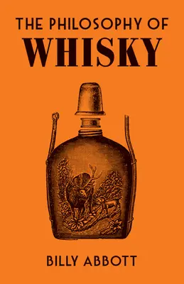 Filosofia whisky-ului - The Philosophy of Whisky