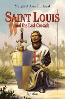 Saint Louis și ultima cruciadă - Saint Louis and the Last Crusade