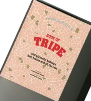 Cartea de tripe a lui Stephane Reynaud - Și ficați, rinichi, picioare, creieri și tot restul - Stephane Reynaud's Book of Tripe - And Gizzards, Kidneys, Feet, Brains and All the Rest