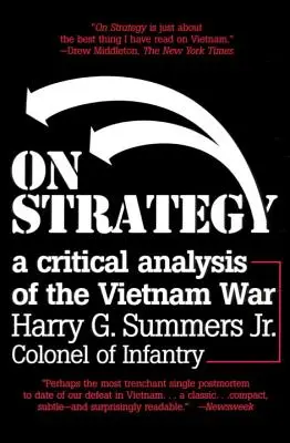 Despre strategie: O analiză critică a războiului din Vietnam - On Strategy: A Critical Analysis of the Vietnam War