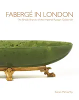Faberge la Londra - Filiala britanică a orfevrului imperial rus - Faberge in London - The British Branch of the Imperial Russian Goldsmith