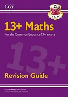 New 13+ Maths Revision Guide for the Common Entrance Exams (examene din noiembrie 2022) - New 13+ Maths Revision Guide for the Common Entrance Exams (exams from Nov 2022)