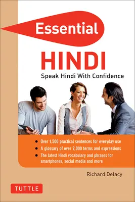 Essential Hindi: Speak Hindi with Confidence! (Dicționar și carte de fraze hindi) - Essential Hindi: Speak Hindi with Confidence! (Hindi Phrasebook & Dictionary)