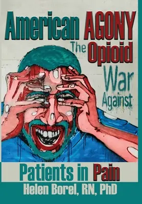 American Agony: Războiul opioidelor împotriva pacienților suferinzi - American Agony: The Opioid War Against Patients in Pain