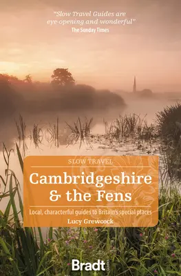Cambridgeshire & the Fens: Local, Characterful Guides to Britain's Special Places (Ghiduri locale cu caracter pentru locurile speciale ale Marii Britanii) - Cambridgeshire & the Fens: Local, Characterful Guides to Britain's Special Places