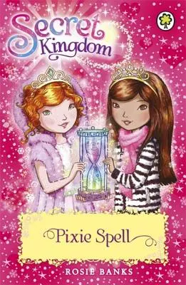 Regatul Secret: 34: Vraja Pixie - Secret Kingdom: 34: Pixie Spell