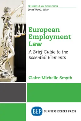 Dreptul european al muncii: Un scurt ghid al elementelor esențiale - European Employment Law: A Brief Guide to the Essential Elements