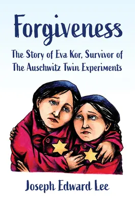 Iertare: Povestea Evei Kor, supraviețuitoare a experimentelor cu gemeni de la Auschwitz - Forgiveness: The Story of Eva Kor, Survivor of the Auschwitz Twin Experiments
