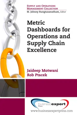Tablouri de bord metrice pentru excelența operațiunilor și a lanțului de aprovizionare - Metric Dashboards for Operations and Supply Chain Excellence
